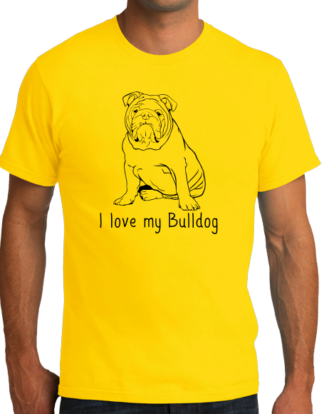 Standard Yellow I Love my Bulldog - Bulldog Breed Owner Parent Lover Cute T-shirt