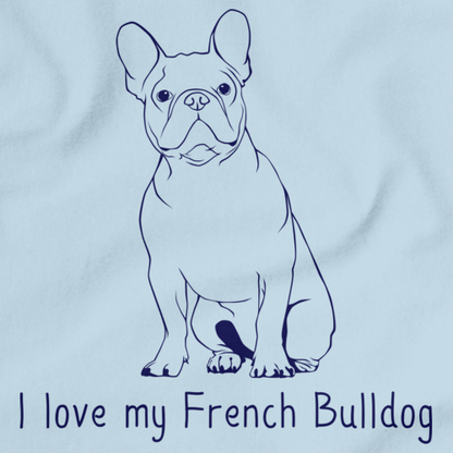 I Love My French Bulldog Light blue Art Preview