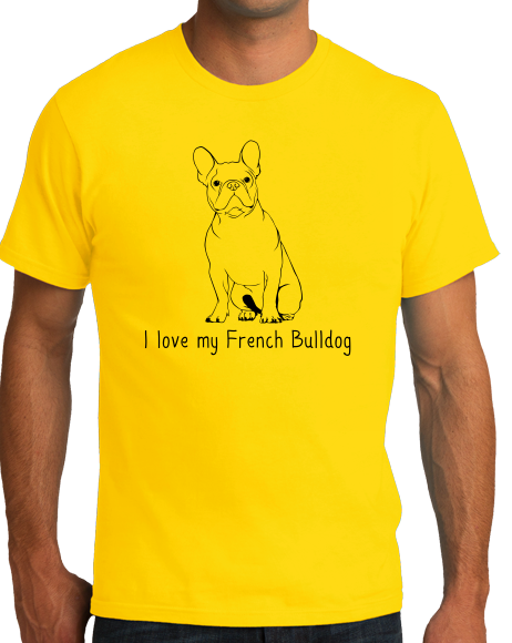 Standard Yellow I Love my French Bulldog - Frenchie Love Dog French Bulldog Cute T-shirt