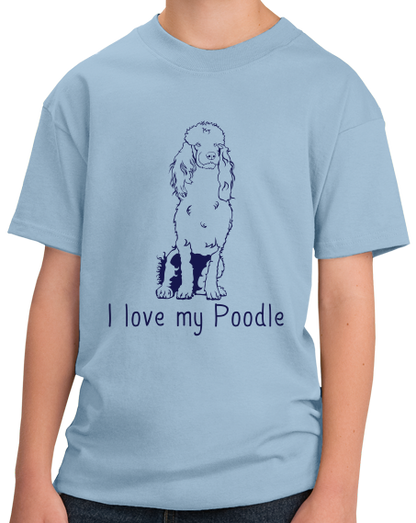 Youth Light Blue I Love my Poodle - Poodle Owner Love Dog Parent Cute Darling T-shirt