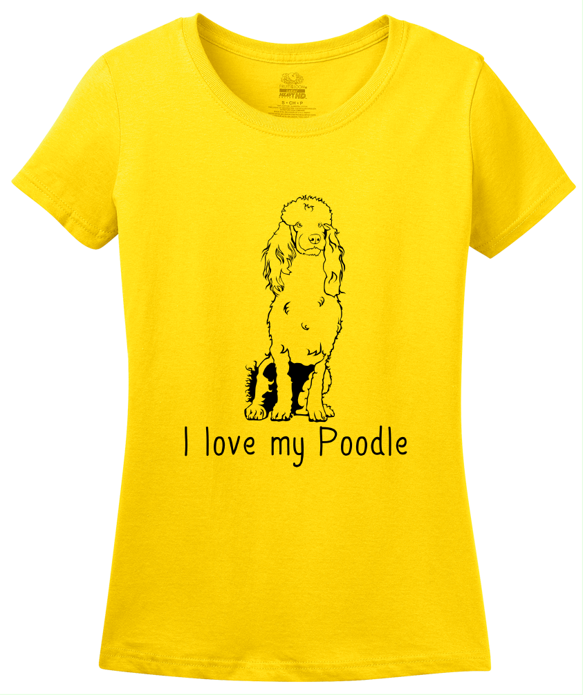Ladies Yellow I Love my Poodle - Poodle Owner Love Dog Parent Cute Darling T-shirt