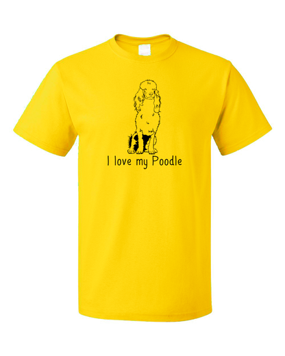 Standard Yellow I Love my Poodle - Poodle Owner Love Dog Parent Cute Darling T-shirt