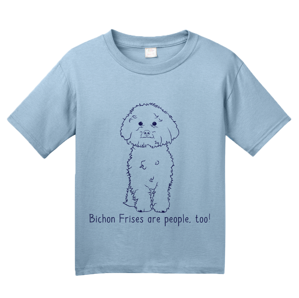 Youth Light Blue Bichon Frises are People, Too! - Bichon Frise Dog Owner Love T-shirt