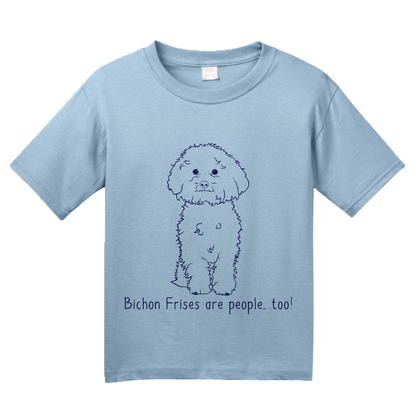 Youth Light Blue Bichon Frises are People, Too! - Bichon Frise Dog Owner Love T-shirt