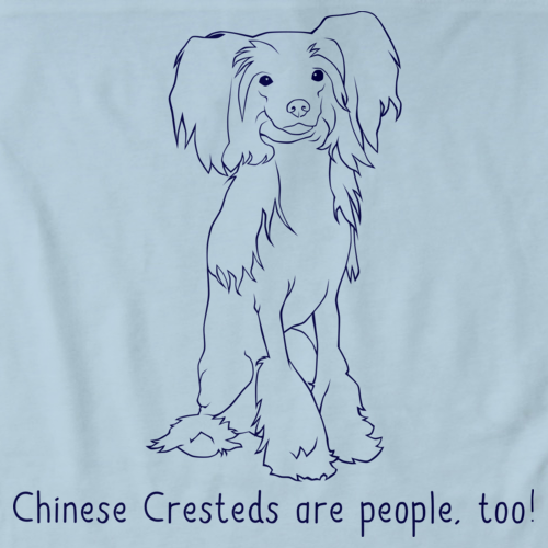 CHINESE CRESTEDS ARE PEOPLE TOO! Light blue Art Preview
