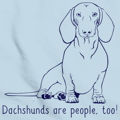 DACHSHUNDS ARE PEOPLE, TOO! Light blue Art Preview