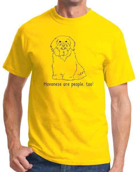 Standard Yellow Havaneses are People, Too! - Havanese Owner Lover Dog Love Cute T-shirt