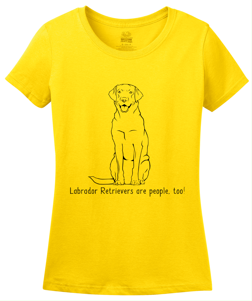 Ladies Yellow Labrador Retrievers are People, Too! - Labrador Owner Dog Lover T-shirt