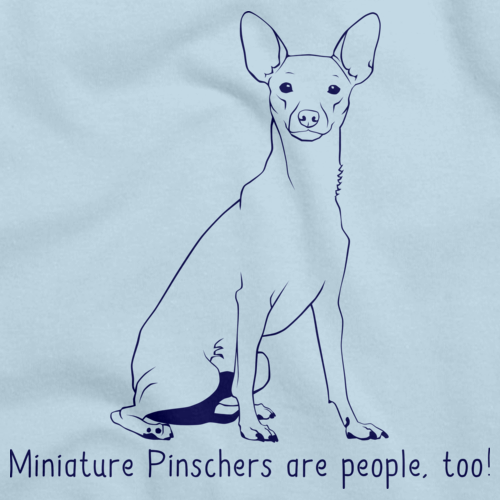 MINIATURE PINSCHERS ARE PEOPLE TOO! Light blue Art Preview