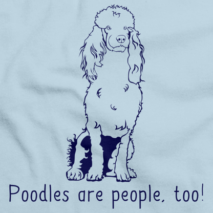 POODLES ARE PEOPLE, TOO! Light blue Art Preview