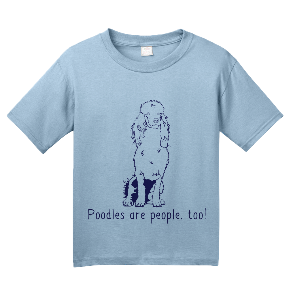 Youth Light Blue Poodles are People, Too! - Poodle Owner Dog Lover Cute Gift T-shirt