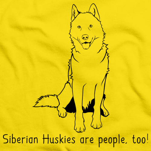 SIBERIAN HUSKYS ARE PEOPLE, TOO! Yellow Art Preview