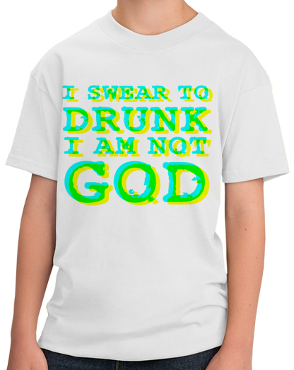 Youth White I Swear To Drunk I'm Not God (white edition) - Drunken Humor Fun T-shirt