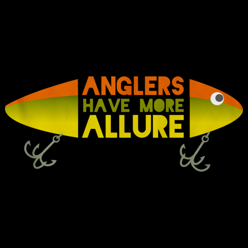 ANGLERS HAVE MORE ALLURE Black art preview