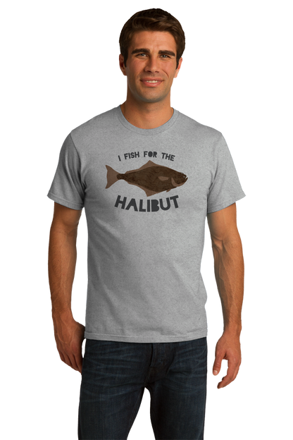Standard Grey I Fish Just For The Halibut - Bad Pun Dad Humor Fishing Joke T-shirt