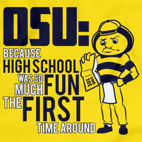 OSU: BECAUSE HIGH SCHOOL WAS SO MUCH FUN THE FIRST TIME Yellow art preview