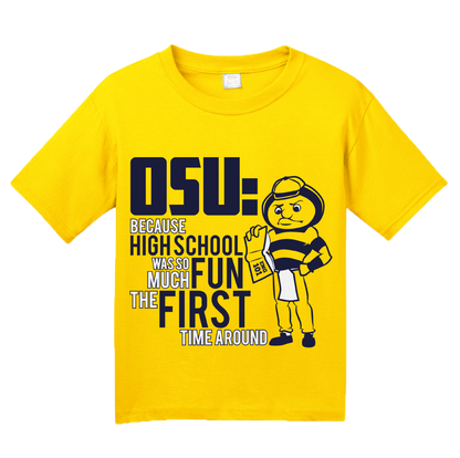 Youth Yellow OSU: Because High School Was So Much Fun The First Time - UM Fan T-shirt