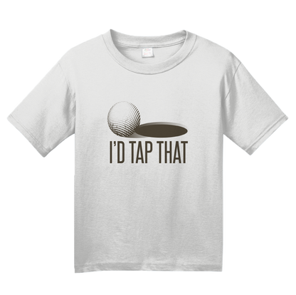 Youth White I'd Tap That! - Golf Humor Bad Pun Raunchy Funny Golfer Gift T-shirt