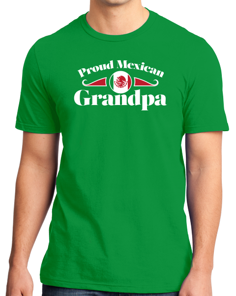 Standard Green Proud Mexican Grandpa - Mexican Pride Abuelo Abuelito Grandpa T-shirt