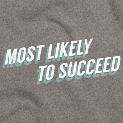 MOST LIKELY TO SUCCEED Grey art preview