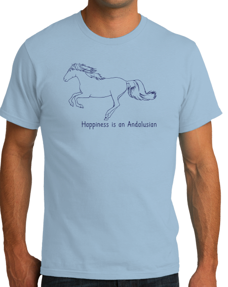 Standard Light Blue Happiness is an Andalusian - Horse Lover Favorite Breed Spanish T-shirt