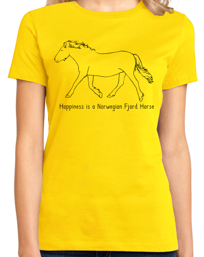 Ladies Yellow Happiness is a Norwegian Fjord - Horse Love Favorite Breed Fjord T-shirt