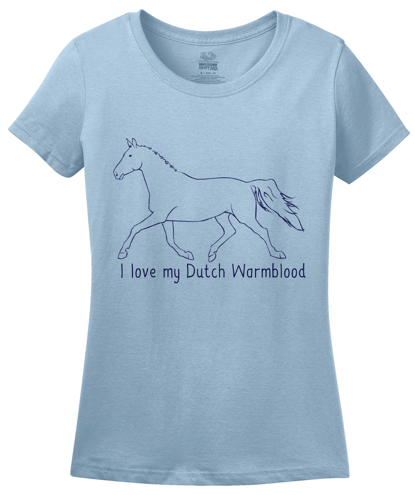Ladies Light Blue I Love my Dutch Warmblood - Horse Lover Dutch Warmblood Cute T-shirt