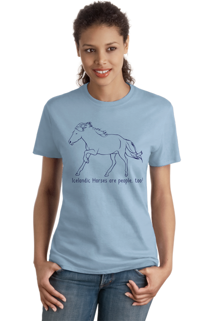 Ladies Light Blue Icelandic Horses are People, Too! - Horse Lover Icelandic Cute T-shirt