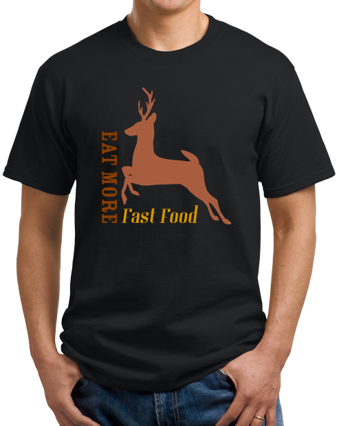 Unisex Black Eat Fast Food - Deer Hunter Humor Venison Joke Hunting Pride 