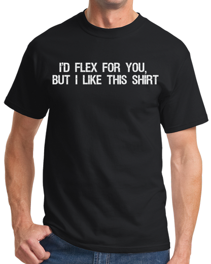 Unisex Black I'd Flex for You, But… - Bodybuilder Fitness Humor Cocky Funny 