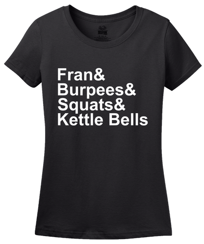 Ladies Black Fran & Burpees & Squats & Kettle Bells - Fitness Humor Pride T-shirt