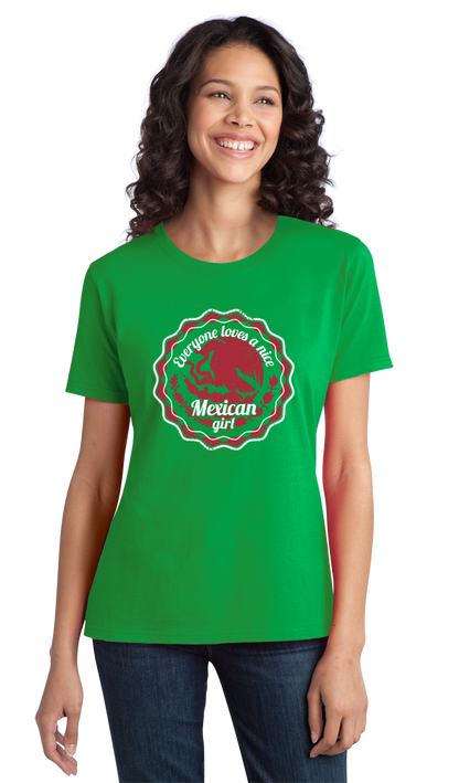 Ladies Green Everyone Loves A Nice Mexican Girl - Mexico Pride Aztlan Chicana T-shirt