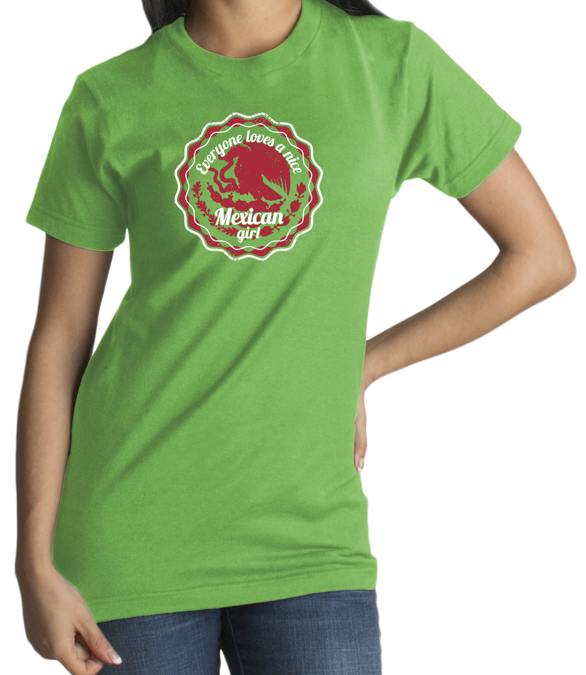 Standard Green Everyone Loves A Nice Mexican Girl - Mexico Pride Aztlan Chicana T-shirt