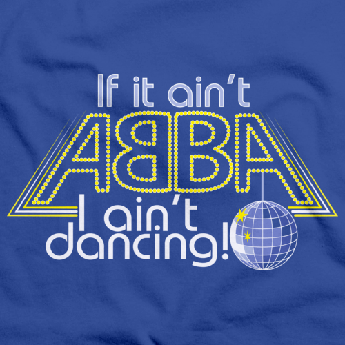 If It Ain't Abba, I Ain't Dancin' | Disco Lover Royal Art Preview