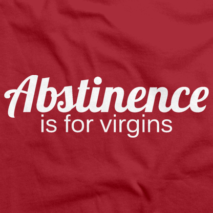 ABSTINENCE IS FOR VIRGINS Red art preview