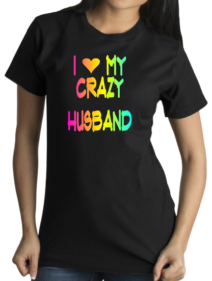 Standard Black I Love My Crazy Husband - Husband Cute Valentine's Day Married T-shirt