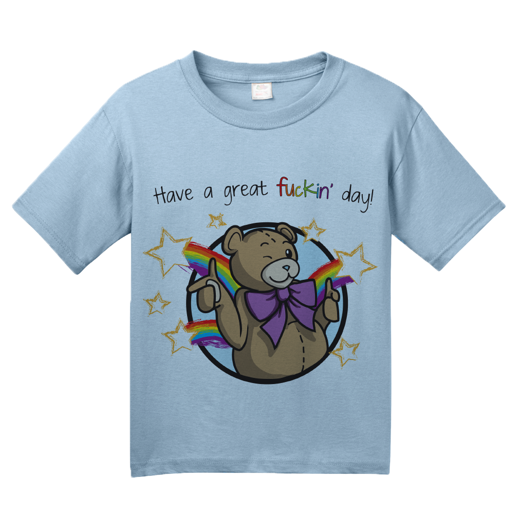 Youth Light Blue Have A Great Fuckin' Day! - Ted Teddy Bear F-Word Funny Cute T-shirt