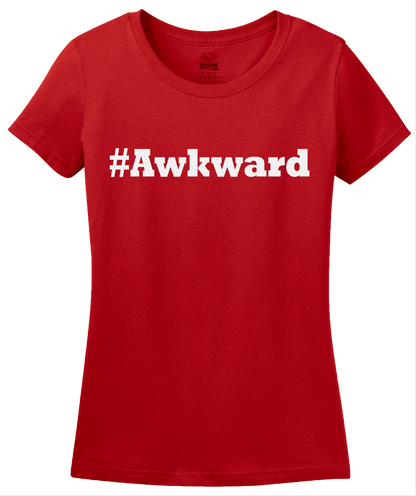 Ladies Red #Awkward - Hashtag Awkward Social Anxiety Joke Neurotic Humor T-shirt