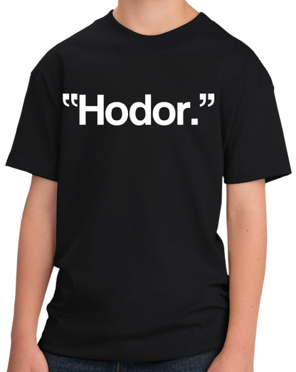 Youth Black Hodor. - Funny Fantasy Manchild Fan T-shirt