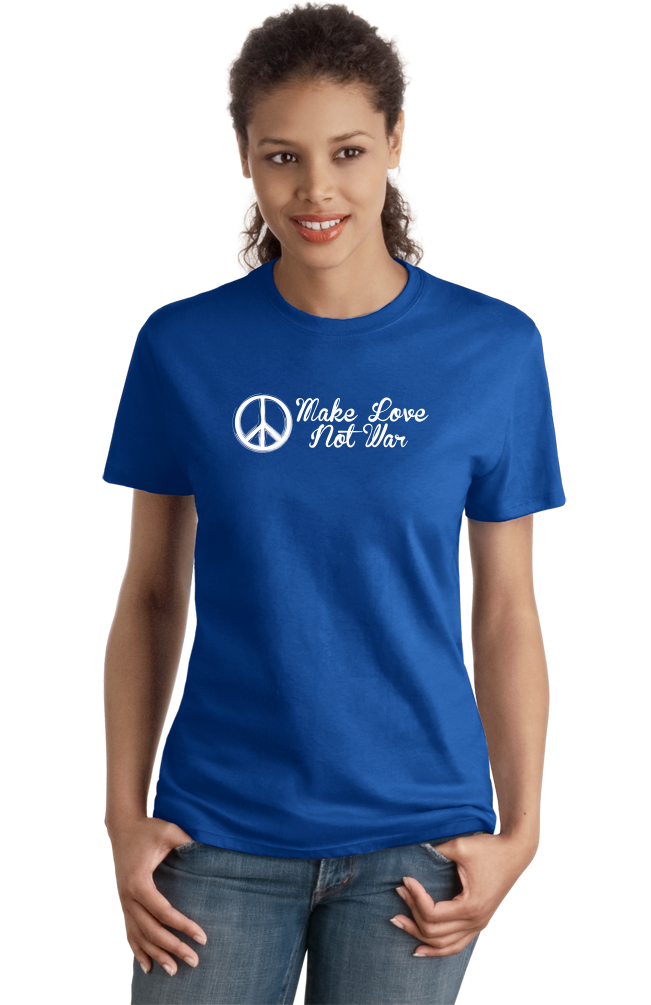 Ladies Royal Make Love Not War - Hippie Peace Sign Pacifist Liberal Anti-War T-shirt