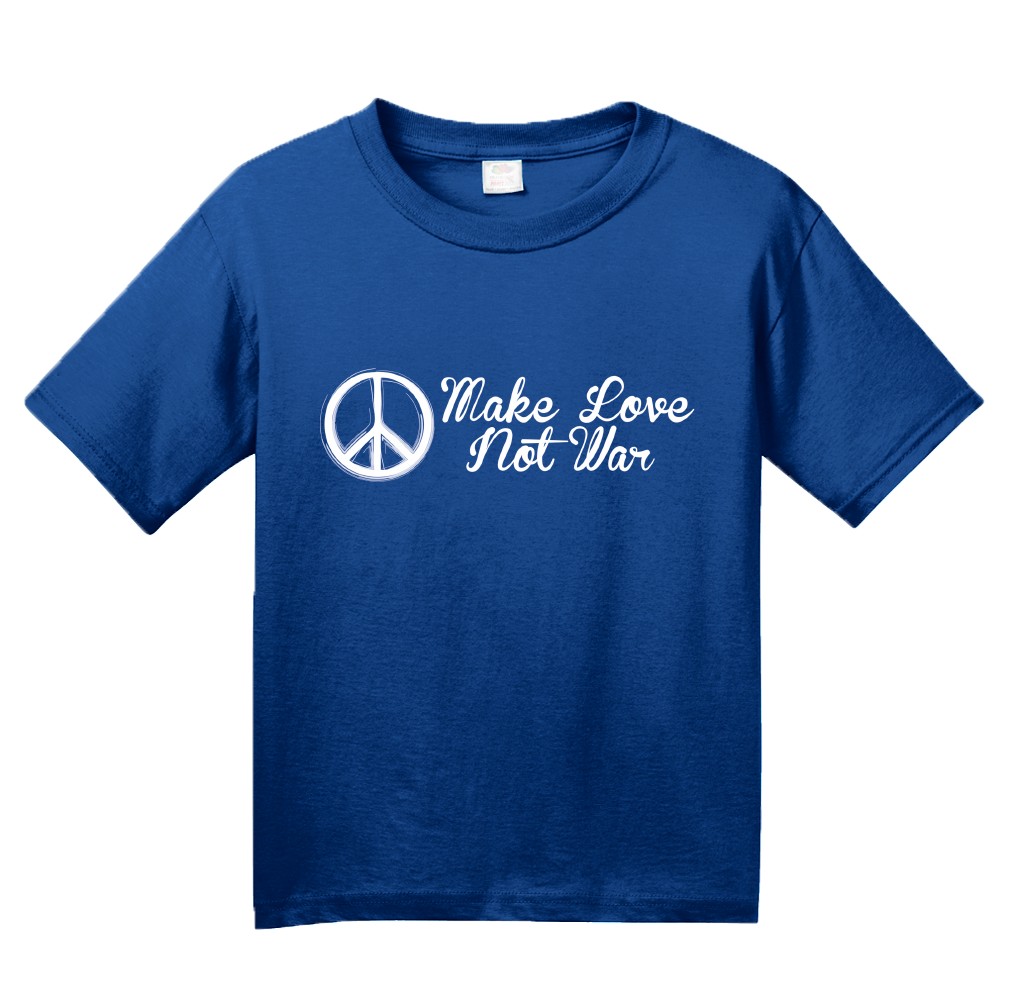 Youth Royal Make Love Not War - Hippie Peace Sign Pacifist Liberal Anti-War T-shirt