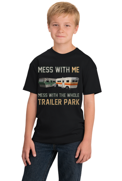 Youth Black Mess With Me, Mess With The Whole Trailer Park - Redneck Pride T-shirt