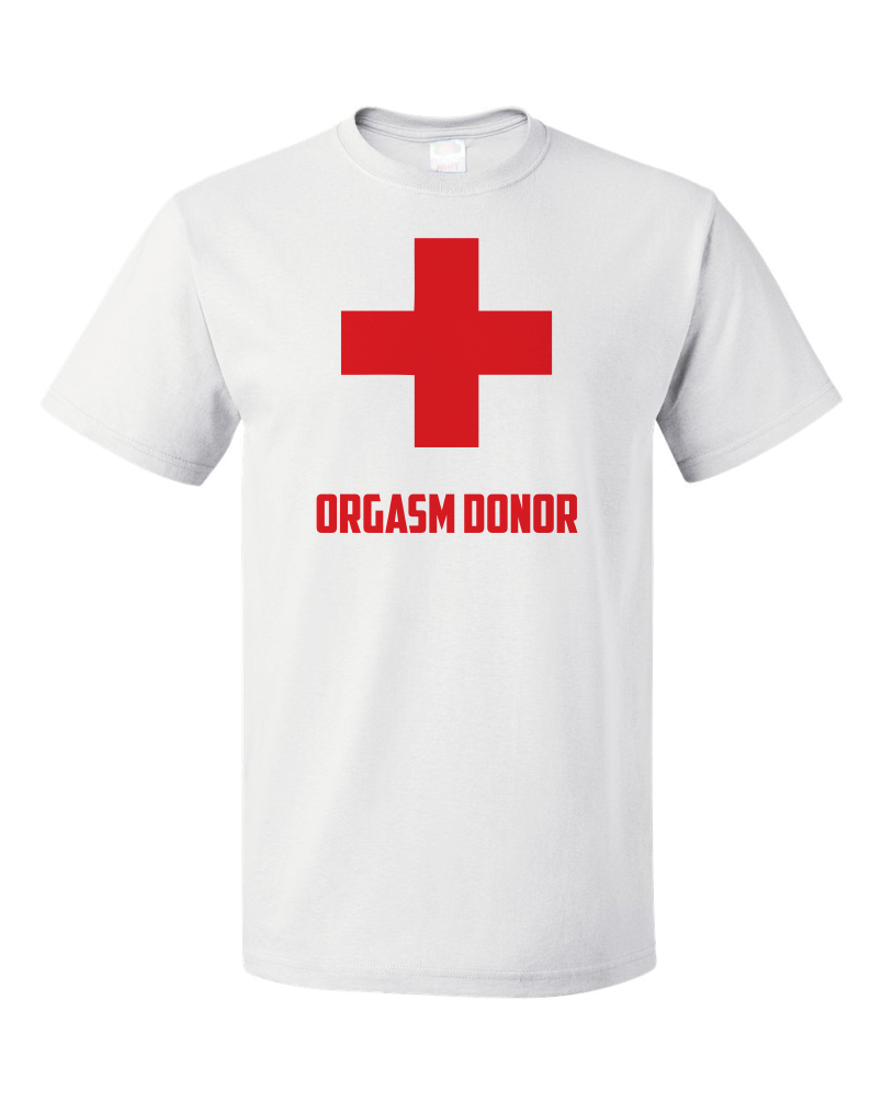 Standard White Orgasm Donor - Offensive Party Joke Sex Humor Skeeze Costume T-shirt