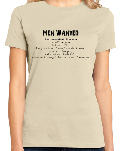 Ladies Natural Ernest Shackleton "Men Wanted" Tribute - Adventurer Leader T-shirt