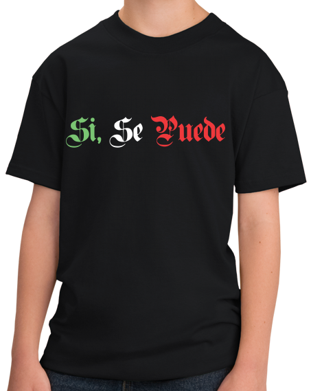 Youth Black Si Se Puede - Chicano Pride Latino United Farm Workers Protest T-shirt