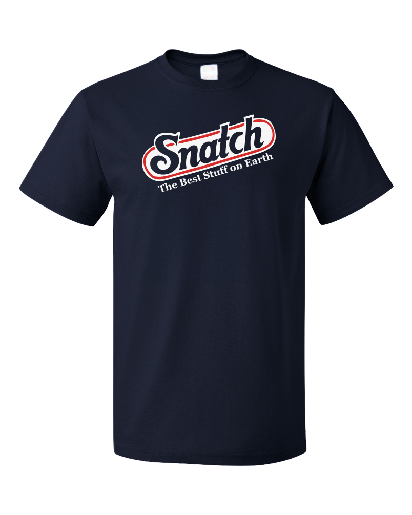Standard Navy SNATCH - THE BEST STUFF ON EARTH T-shirt