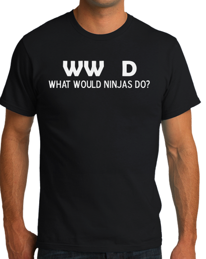 Standard Black What Would Ninjas Do? - Ninja Joke Atheist Humor Funny Meme T-shirt