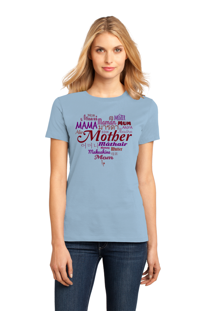 Ladies Light Blue Mother In Many Languages - Mother's Day Gift New Mommy Love T-shirt