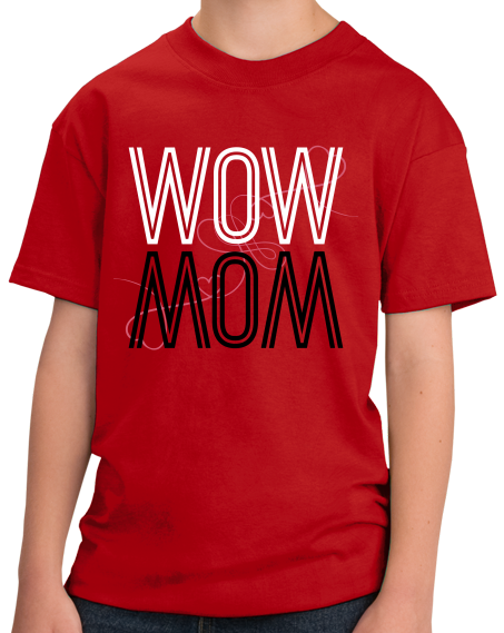 Youth Red Wow/Mom - Mother's Day Gift New Mom Love Mother Wordplay Fun 