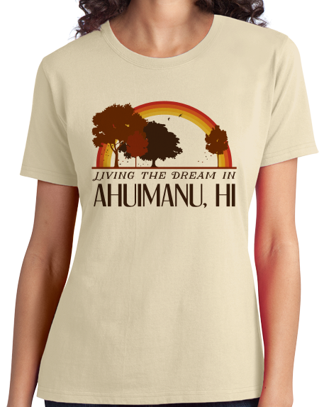 Ladies Natural Living the Dream in Ahuimanu, HI | Retro Unisex  T-shirt